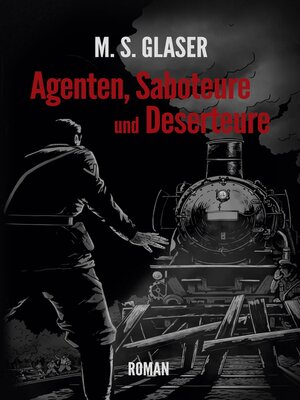 cover image of Agenten, Saboteure und Deserteure